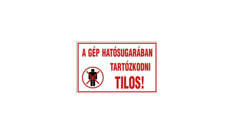 Nálepka Je zakázané zdržiavať sa v dosahu stroja!